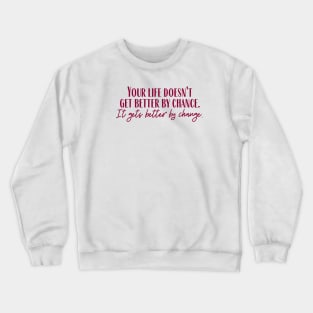 By Change Crewneck Sweatshirt